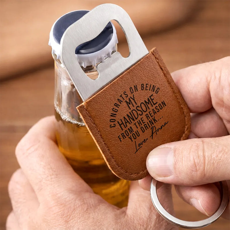 Gift For Couples, Gift For Husband, Gift For Boyfriend, Love - Congrats On Being My Husband - Personalized Leather Bottle Opener Keychain