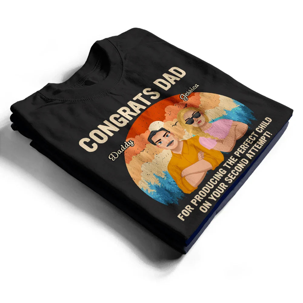 Gift For Father,Dad,Children - Congratulations Dad On Producing The Perfect Child - Personalized T Shirt
