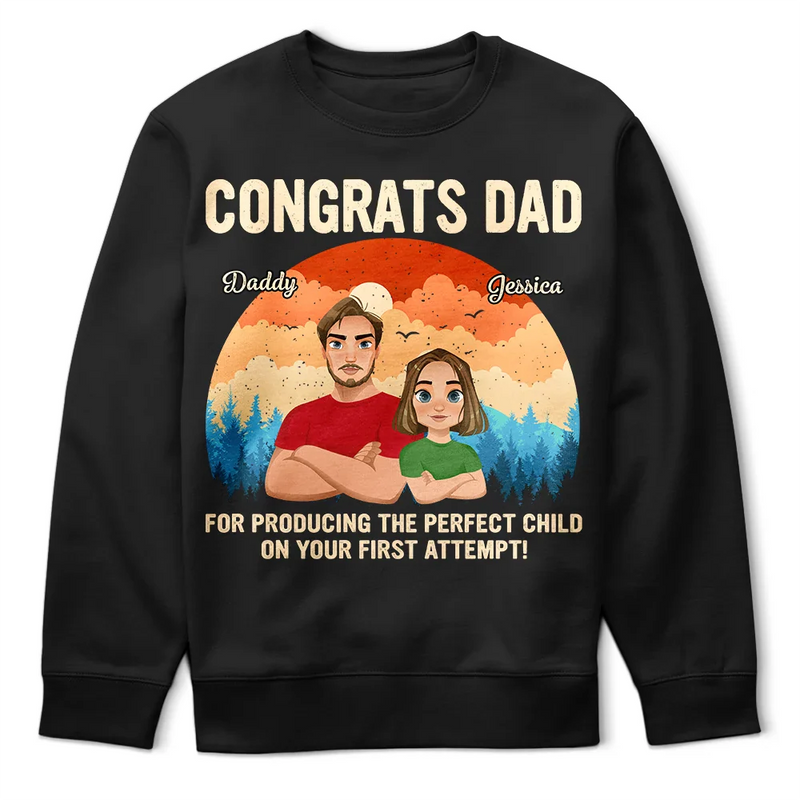 Gift For Father,Dad,Children - Congratulations Dad On Producing The Perfect Child - Personalized T Shirt
