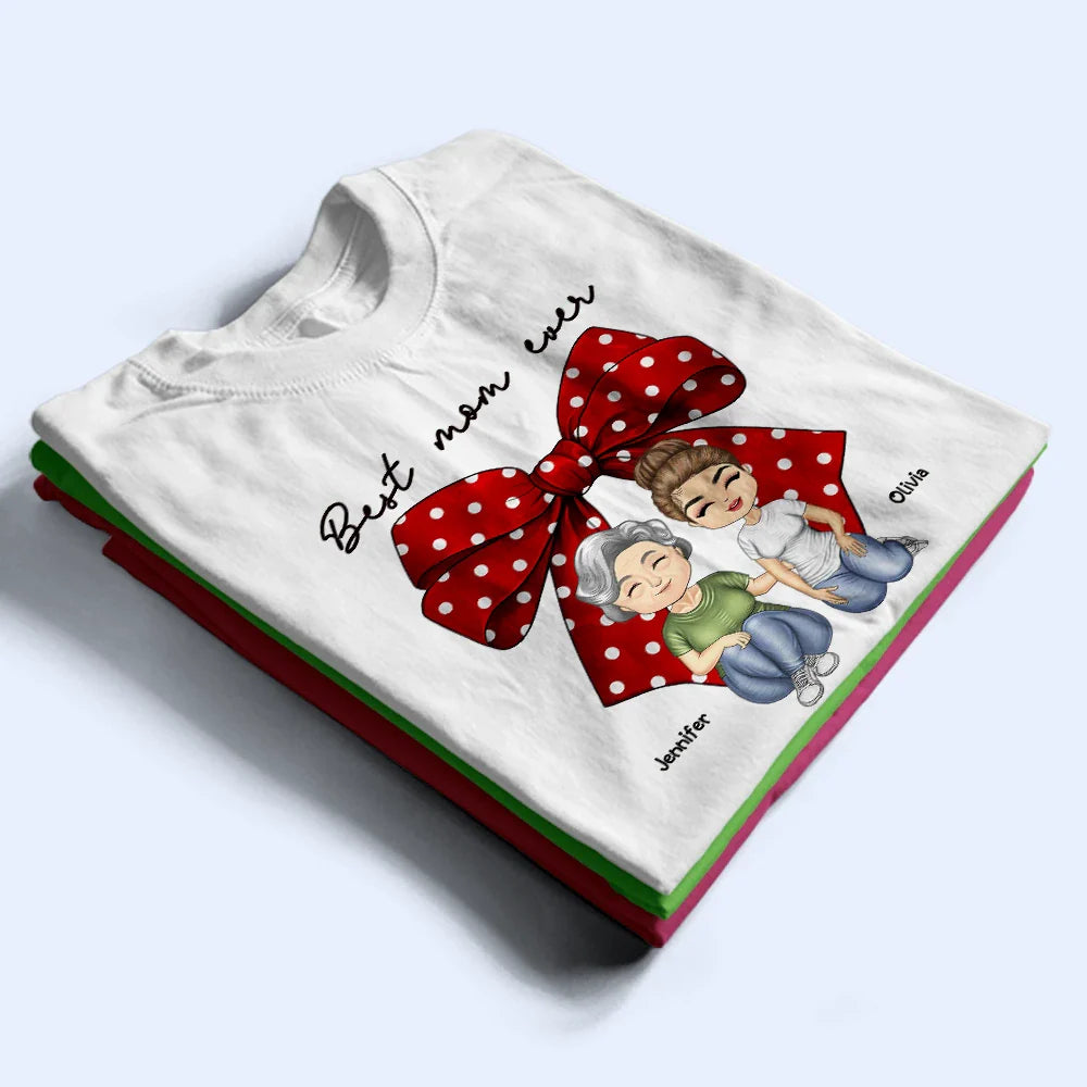 Gift For Grandma,Gift For Mother - Coquette Bow Best Mom Ever - Personalized T Shirt