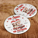 Christmas,Gift For Couples,Gift For Husband,Gift For Wife,Gift For Boyfriend,Gift For Girlfriend,Happy - Couple 3D Effect I'm Yours No Returns - Personalized Circle Ceramic Ornament