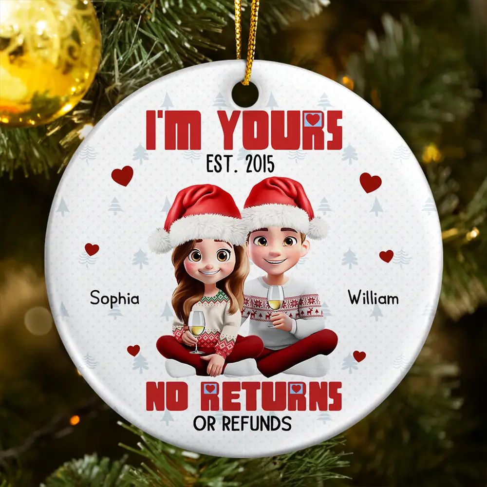 Couple 3D Effect I'm Yours No Returns - Personalized Circle Ceramic Ornament