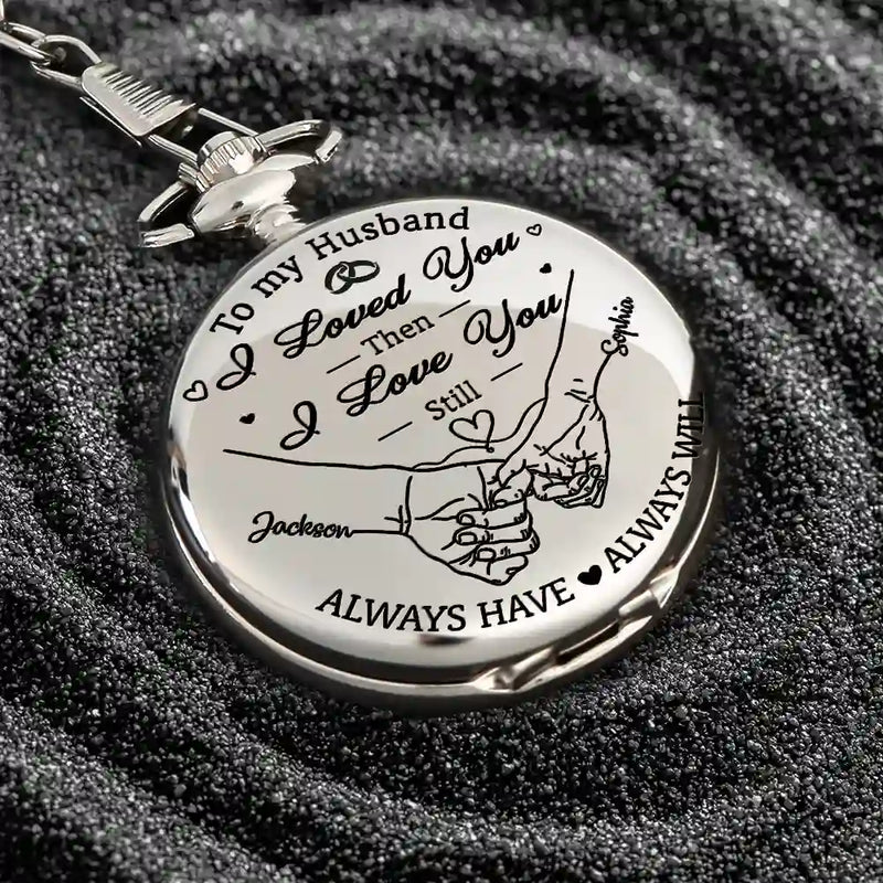 Wedding Anniversary,Gift For Couples,Gift For Husband,Gift For Wife,Happy - Couple Anniversary Loved You Then Love You Still - Personalized Pocket Watch