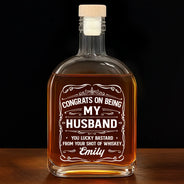 Gift For Brothers,Family,Gift For Husband,Gift For Wife,Gift For Mother,Gift For Father,Gift For Sibling,Happy - Couple Congrats On Being My Husband You Lucky Man - Personalized Whiskey Bottle