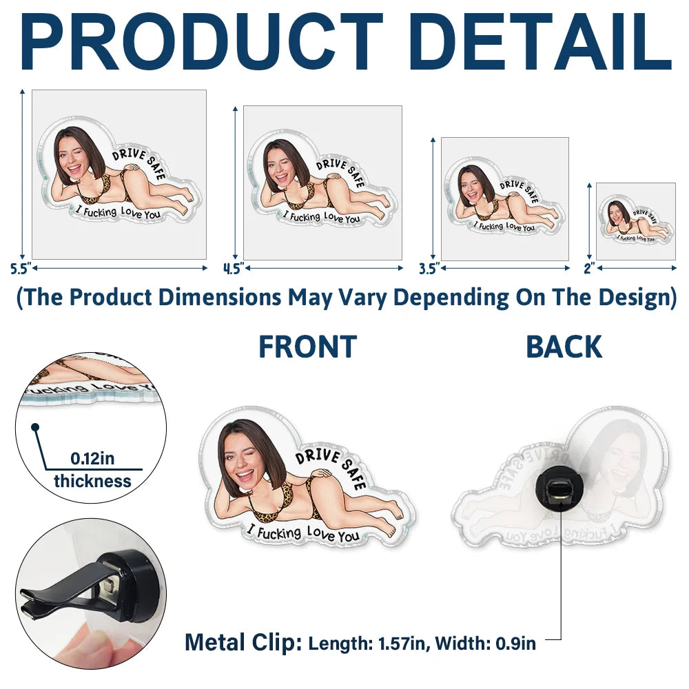 Gift For Couples, Gift For Husband, Gift For Wife, Gift For Boyfriend, Gift For Girlfriend, Love - Custom Photo Couple Drive Safe I Freaking Love You - Personalized Acrylic Car Vent Clip