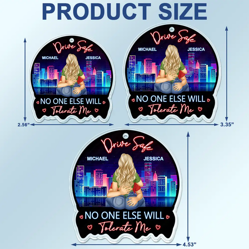 Gift For Couples,Gift For Husband,Funny - Couple Drive Safe I Love You Touching It All The Time - Personalized Acrylic Car Hanger