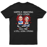 Gift For Couples, Gift For Wife, Gift For Husband, Gift For Boyfriend, Gift For Girlfriend, Funny, Old Couples - Couple Happily Annoying Each Other Since - Personalized T Shirt