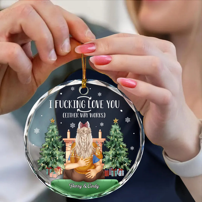 Christmas,Gift For Couples,Gift For Husband,Gift For Wife,Gift For Boyfriend,Gift For Girlfriend,Happy - Couple I Love You Either Way Works Christmas - Personalized Circle Glass Ornament