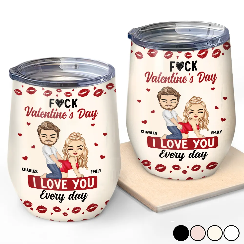 Couple I Love You Every Day - Personalized Wine Tumbler