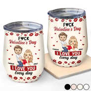 Gift For Couples,Old Couples,Gift For Husband,Gift For Wife,Gift For Boyfriend,Gift For Girlfriend,Love - Couple I Love You Every Day - Personalized Wine Tumbler