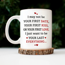 Gift For Couples,Gift For Women,Gift For Men,Gift For Wife,Gift For Husband,Gift For Boyfriend,Gift For Girlfriend,Love,Top Market - Couple I Want To Be Your Last Everything - Personalized Mug