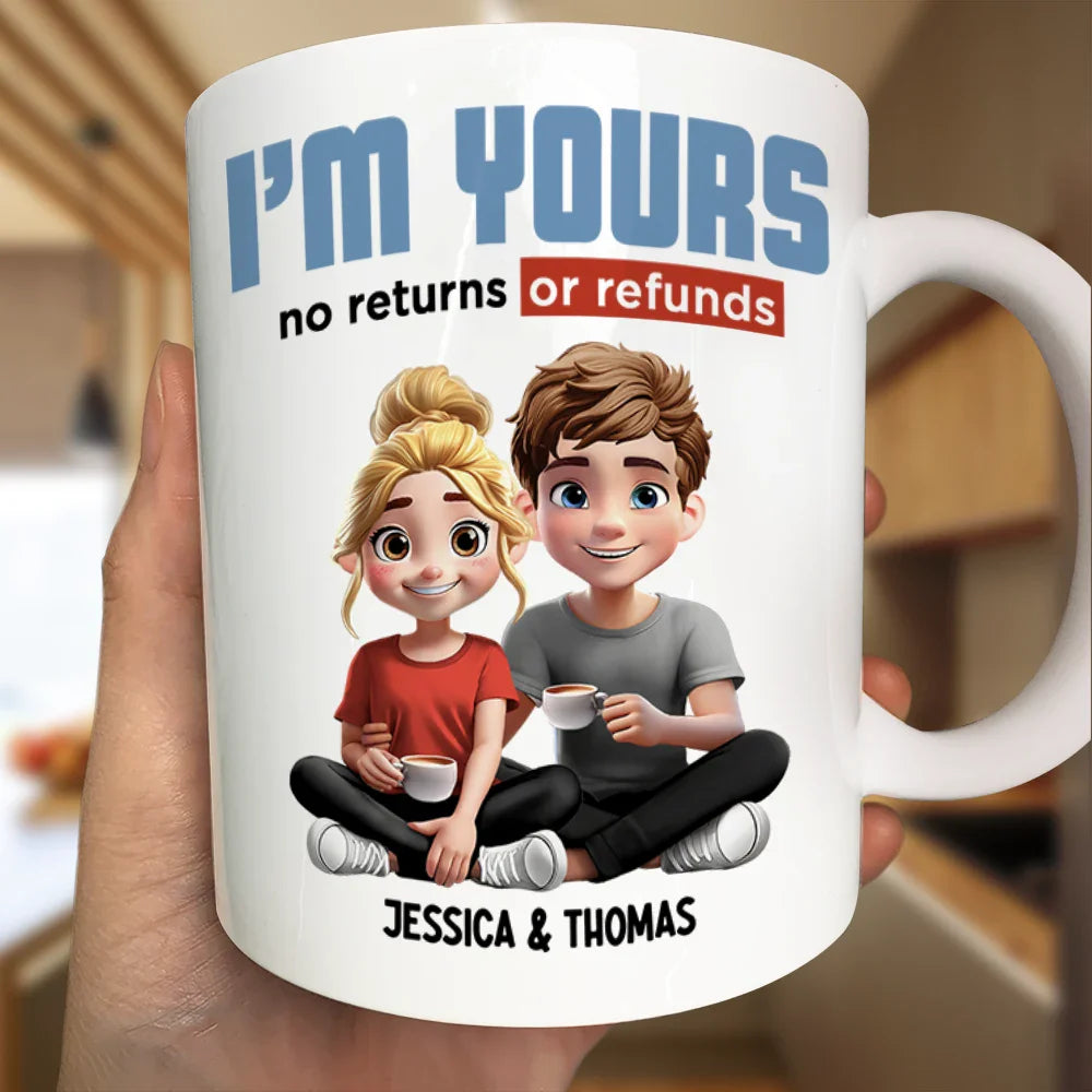 Couple I'm Yours No Returns - Personalized Mug