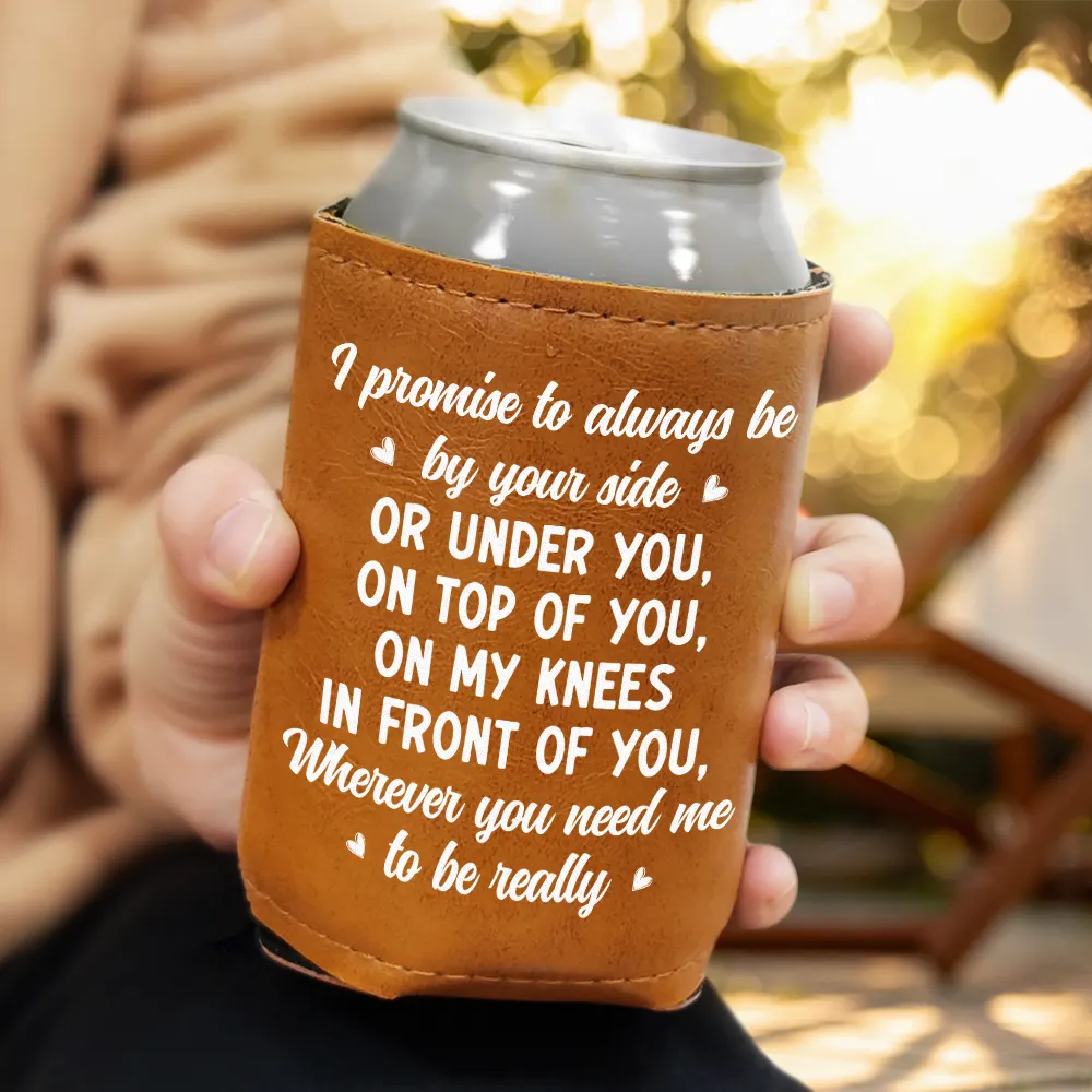 Gift For Couples,Gift For Husband,Gift For Wife,Gift For Boyfriend,Gift For Girlfriend - Couple Promise Always By Your Side - Personalized Leather Can Cooler