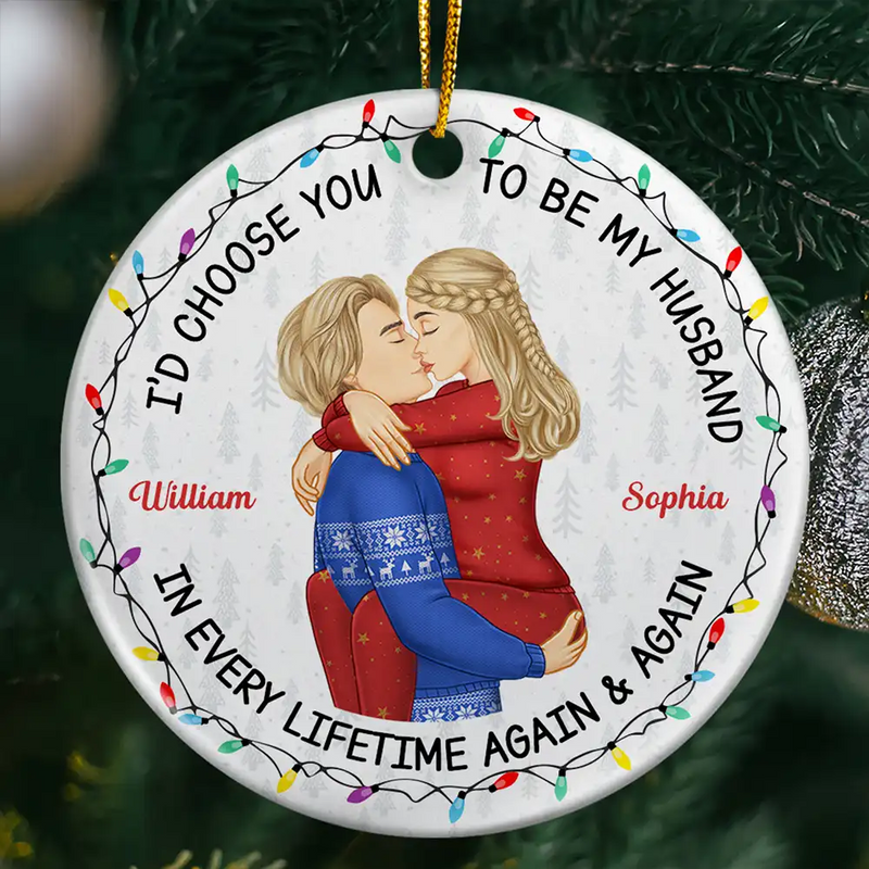 Christmas, Gift For Couples, Gift For Husband, Gift For Wife, Gift For Boyfriend, Gift For Girlfriend, Happy - Couple Side View I'd Choose You - Personalized Circle Ceramic Ornament