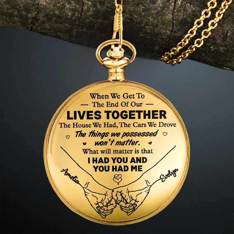 Gift For Couples, Old Couples, Gift For Husband, Gift For Wife, Love - Couple When We Get To The End Of Our Lives - Personalized Pocket Watch