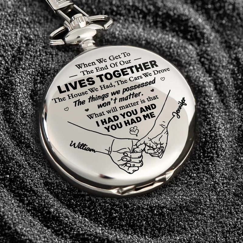 Gift For Couples, Old Couples, Gift For Husband, Gift For Wife, Love - Couple When We Get To The End Of Our Lives - Personalized Pocket Watch