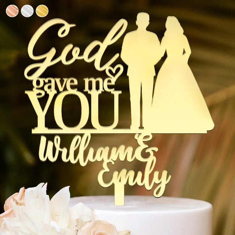 Romantic,Gift For Couples,Wedding,Vector - Couples Wedding God Gave Me You - Personalized Cake Topper