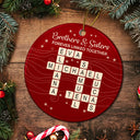 Gift For Brothers,Gift For Sisters,Gift For Sibling,Happy,Christmas - Crossword Brothers & Sisters Forever Linked Together - Personalized Circle Ceramic Ornament