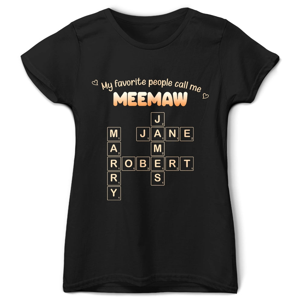 Gift For Grandma,Gift For Mother,Gift For Women,Happy,Top Market - Crossword My Favorite People Call Me - Personalized T Shirt