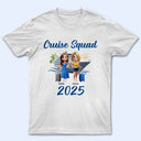 Travel,Cruising,Beach,Summer,Gift For Bestie,Happy - Cruise Squad Bestie - Personalized T Shirt