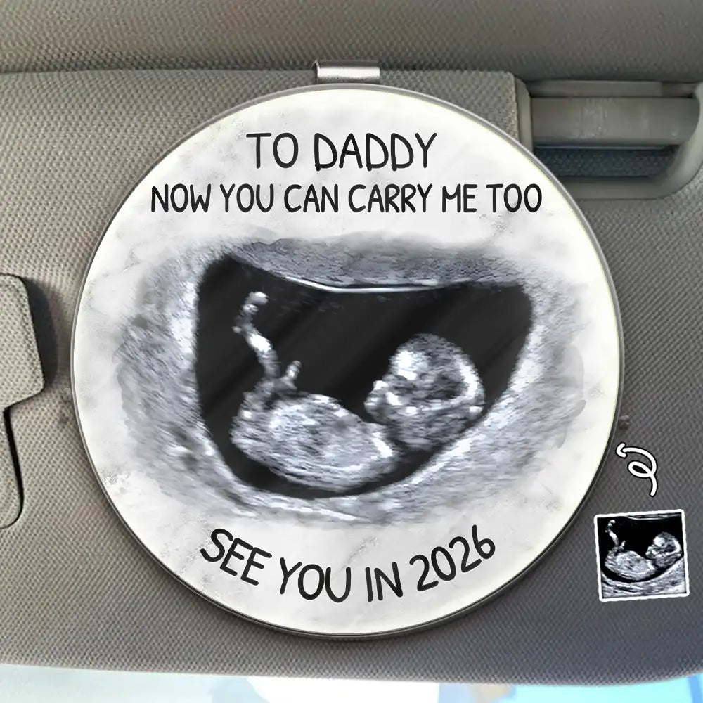 Custom Photo Daddy You Can Carry Me Too See You In - Personalized Custom Shaped Acrylic Car Visor Clip