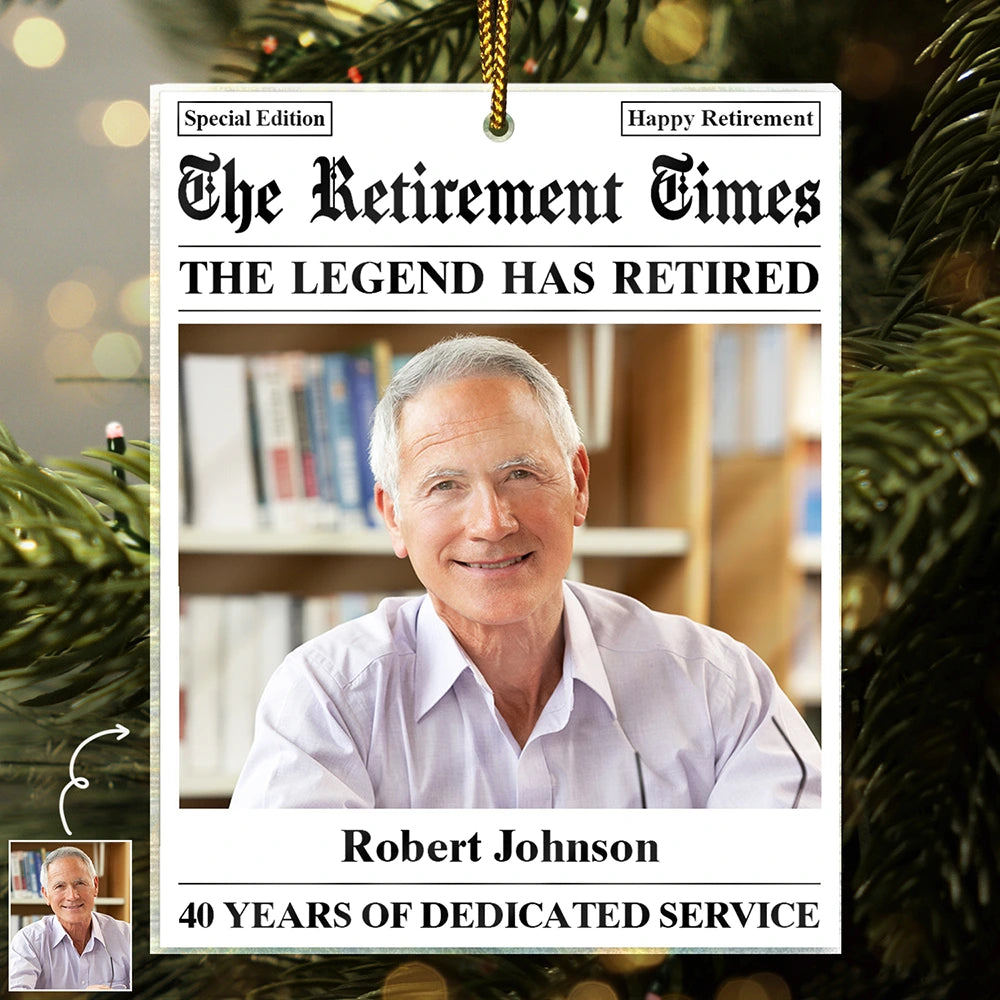Custom Photo The Retirement Times The Legend Has Retired - Personalized Custom Shaped Acrylic Ornament