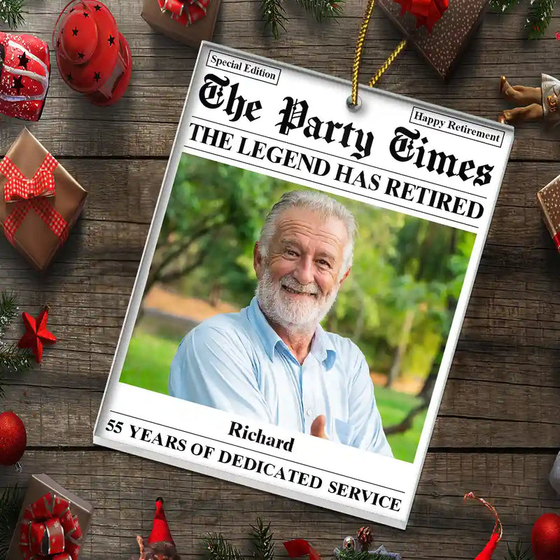 Retirement, Parents, Gifts For Colleagues, Gift For Grandparents, Christmas - Custom Photo The Retirement Times The Legend Has Retired - Personalized Custom Shaped Acrylic Ornament