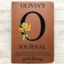 Gift For Yourself,Gift For Wife,Gift For Girlfriend,Gift For Women,Gift For Aunt,Gift For Mother,Gift For Grandma,Gift For Daughter,Gift For Sibling,Gift For Sisters,Gift For Bestie,Gifts For Colleagues - Custom Birth Month Flower Bouquet With Name Start Each Day - Personalized Leather Journal
