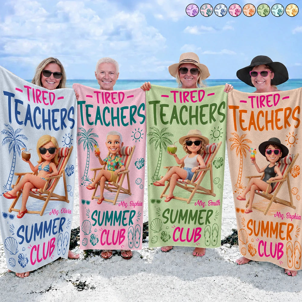 Custom Photo, Beach, Art Design, Summer, Teacher, Humorous, Photo - Beach Chair 3D Effect - Custom Photo 3D Summer Concept Tired Teacher Summer Club - Personalized Beach Towel