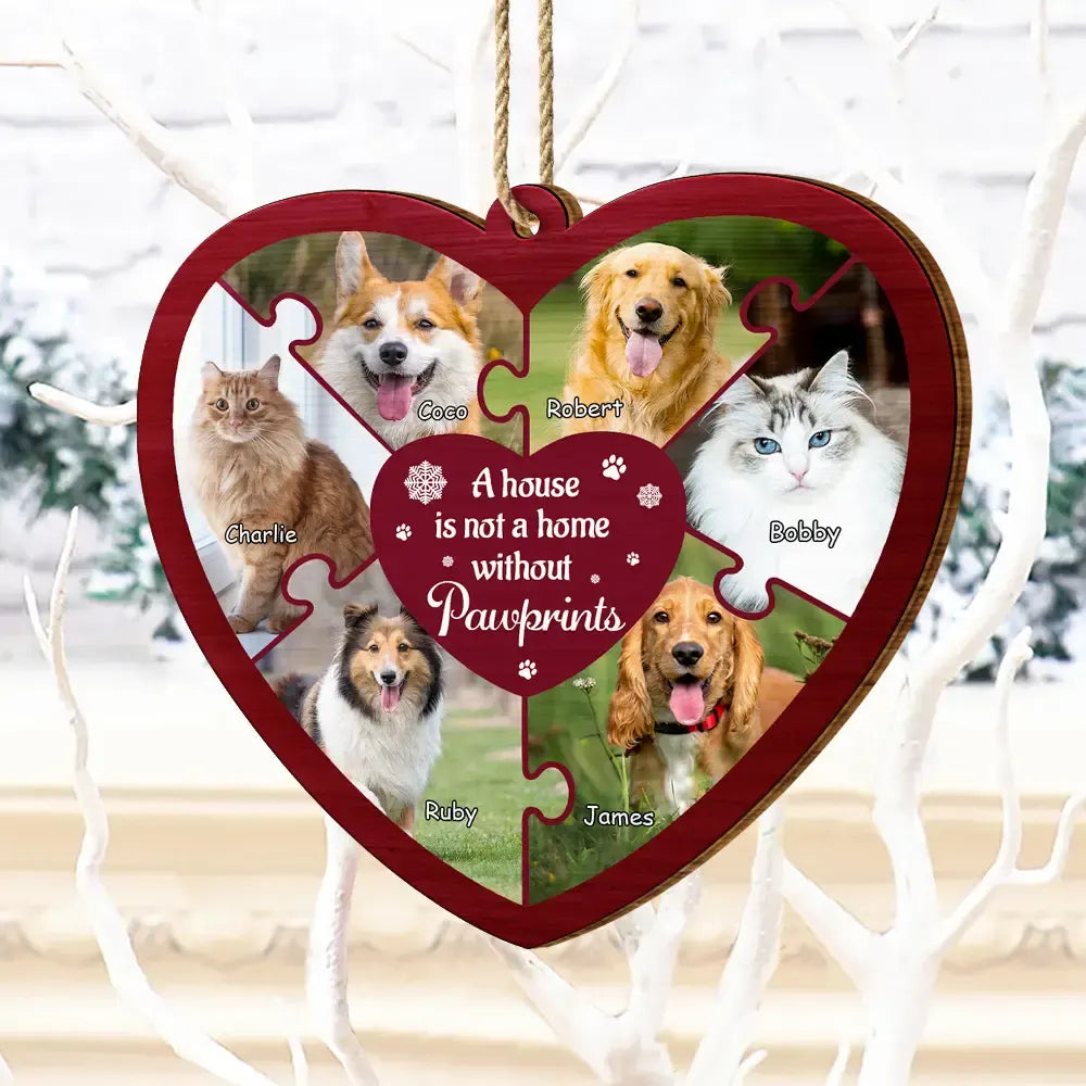 Pet Lovers,Pet Mom,Pet Dad,Pet Couple,Dog Lovers,Dog Mom,Dog Dad,Dog Couple,Cat Lovers,Cat Mom,Cat Dad,Cat Couple,Christmas,Happy - Custom Photo A House Is Not A Home Without Pawprints - Personalized Custom Shaped Wooden Ornament