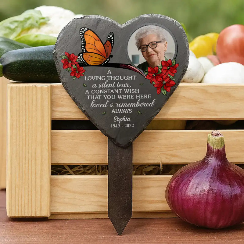 Memorial,Custom Photo,Family,Parents,Gift For Grandparents,Sad - Custom Photo A Loving Thought A Silent Tear Memorial - Personalized Heart Slate Garden Stake