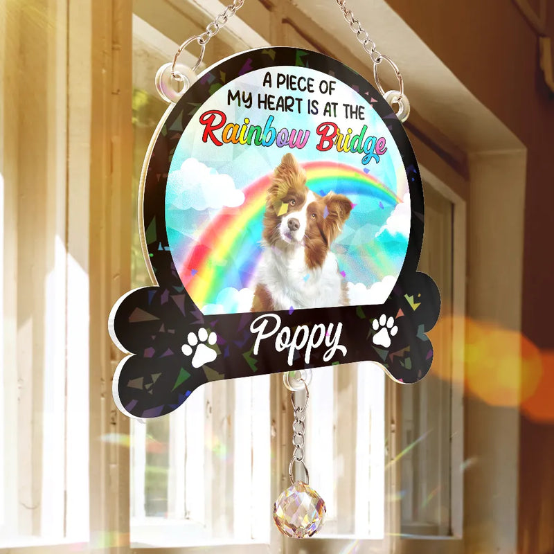 Sad,Memorial,Dog Lovers,Cat Lovers,Pet Lovers - Custom Photo A Piece Of My Heart Is At The Rainbow Bridge - Personalized Rainbow Suncatcher With Crystal Ball Prism