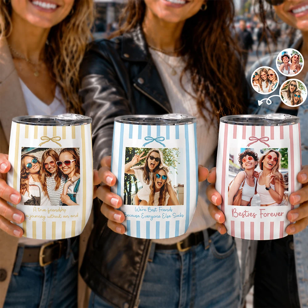 Gift For Bestie,Custom Photo,Dynamic Photo,Happy - Custom Photo A True Friendship Is A Journey Without An End Besties Portrait - Personalized Wine Tumbler