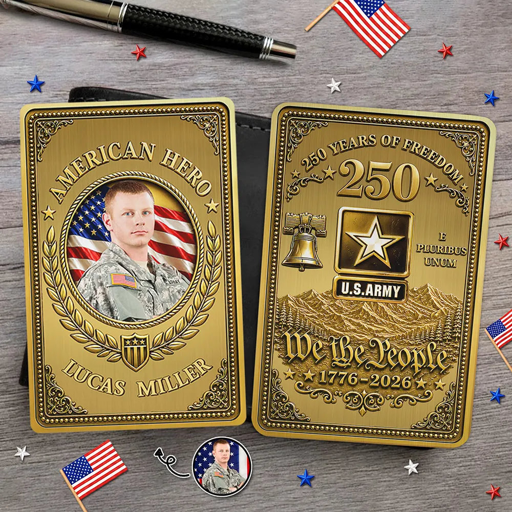 Custom Photo American Hero 250 Years Of Freedom - Personalized Aluminum Wallet Card
