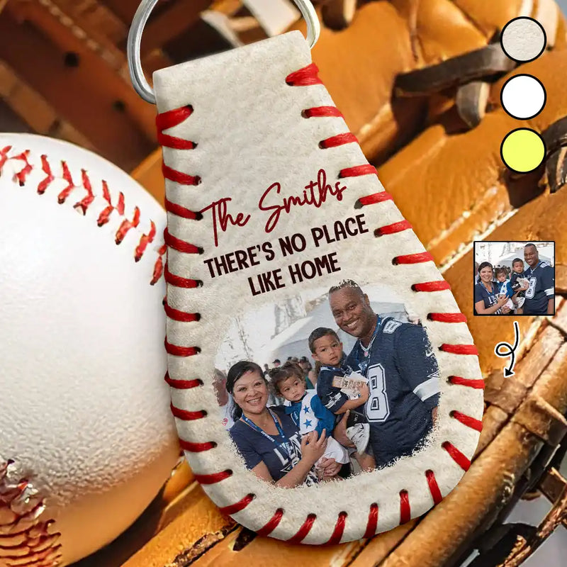 Gift For Father,Family,Baseball,Happy - Custom Photo Baseball Family There's No Place Like Home - Personalized Leather Baseball Keychain