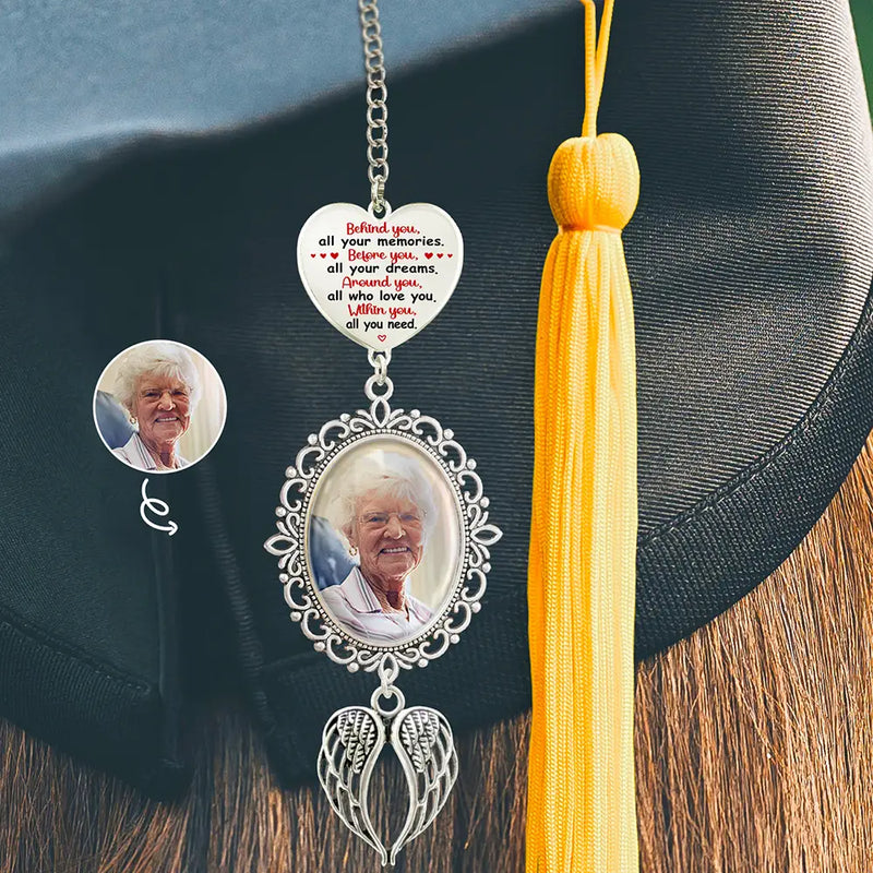 Graduation,Gift For Yourself,Custom Photo,Memorial,Sad - Custom Photo Behind You All Memories - Personalized Graduation Tassel Charm