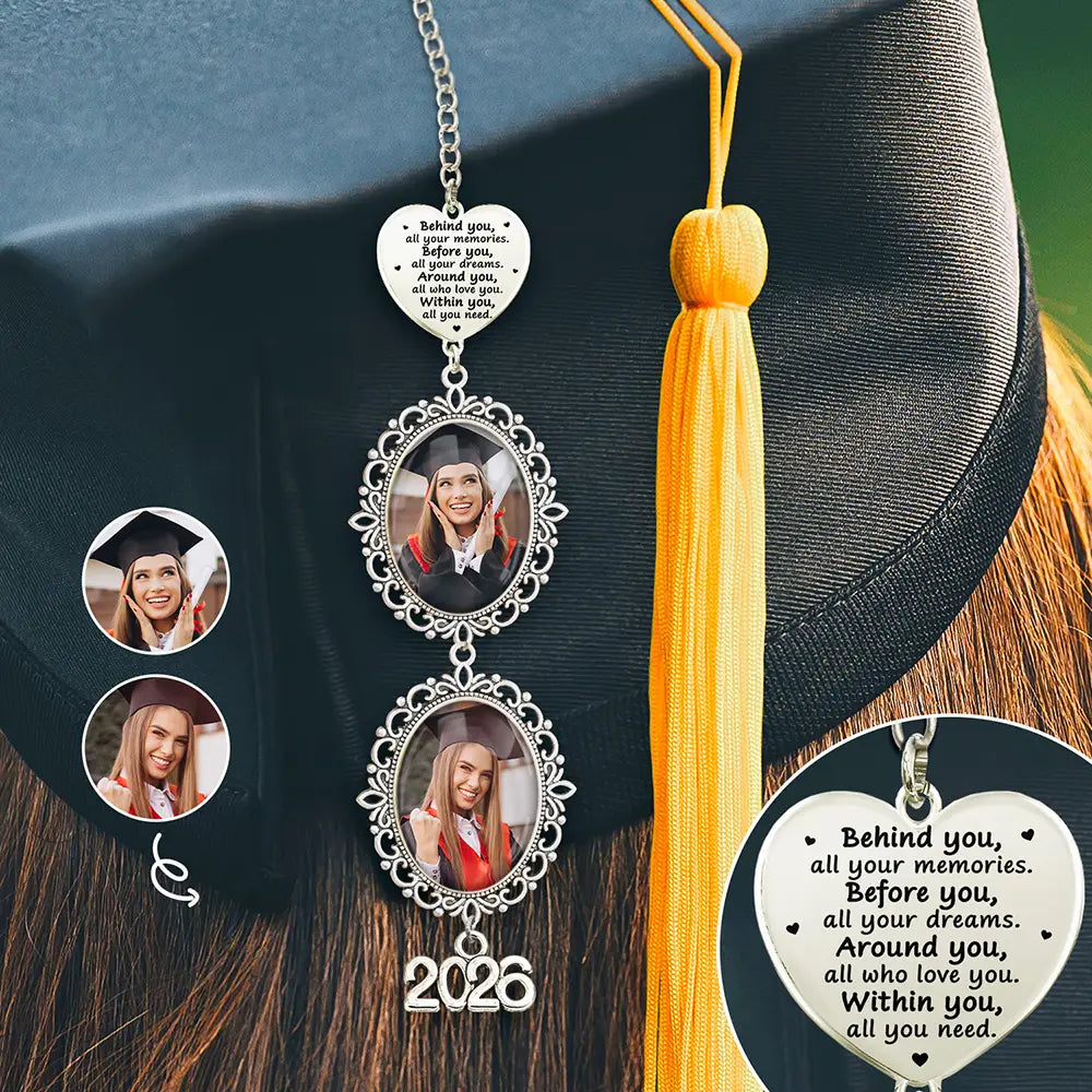 Graduation,Gift For Daughter,Dad - Daughters (Adult),Mom - Daughters (Adult),Happy,Dad - Sons,Gift For Son,Mom - Sons - Custom Photo Behind You All Your Memories - Personalized Graduation Tassel Charm