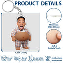 Custom Photo,Art Design,Family,Humorous,Photo - Belly Pose Figure - Custom Photo Belly Character Family Member And Pet - Personalized Squishy Acrylic Keychain