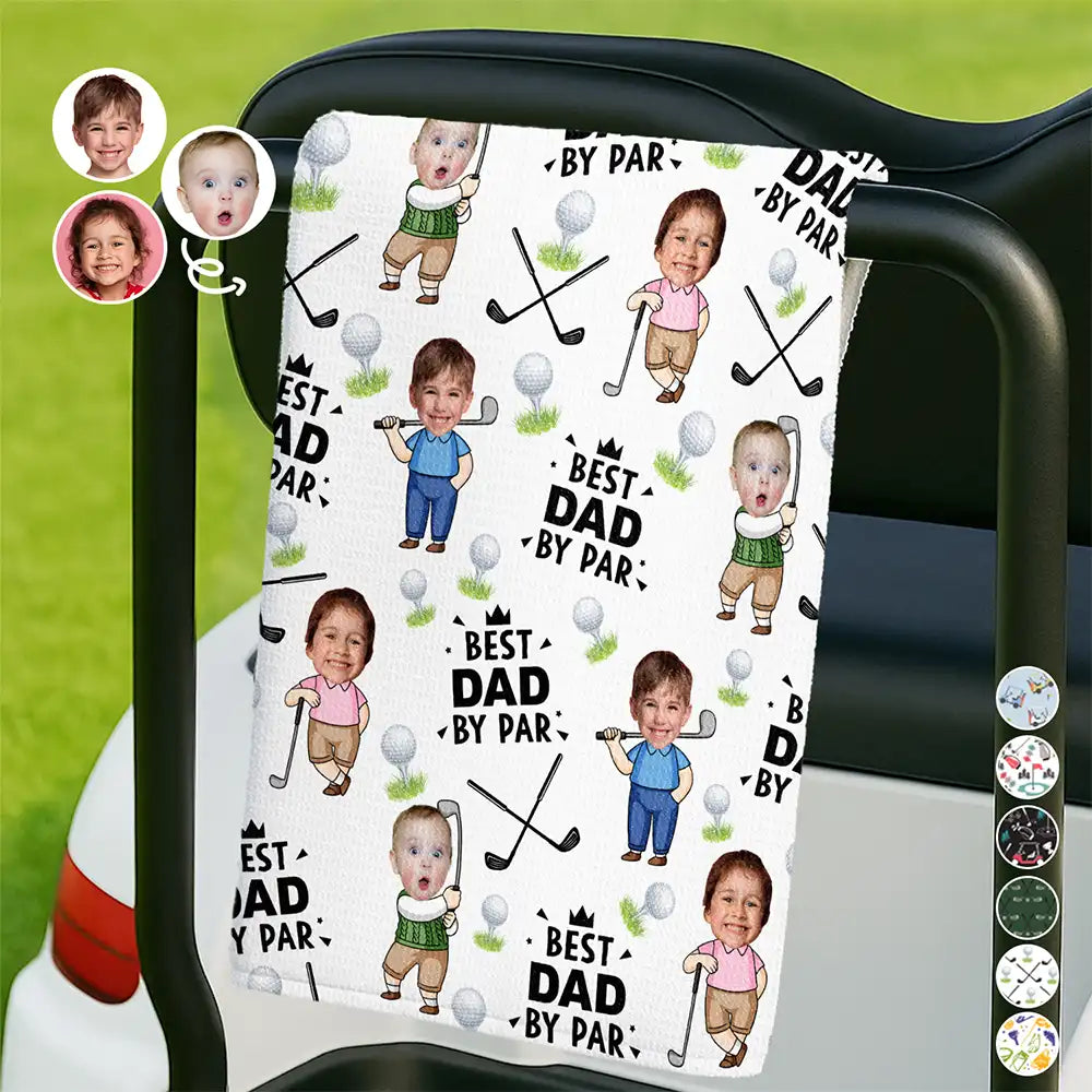 Happy, Sport Dad, Golf, Gift For Father, Gift For Men, Gift For Grandpa, Gift For Husband - Custom Photo Best Dad By Par Funny Kid - Personalized Golf Towel