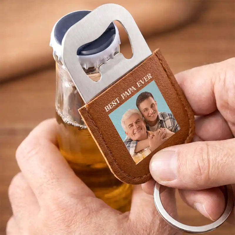 Gift For Father,Gift For Grandpa,Gift For Men,Happy - Custom Photo Best Dad Daddy Father Ever - Personalized Leather Bottle Opener Keychain