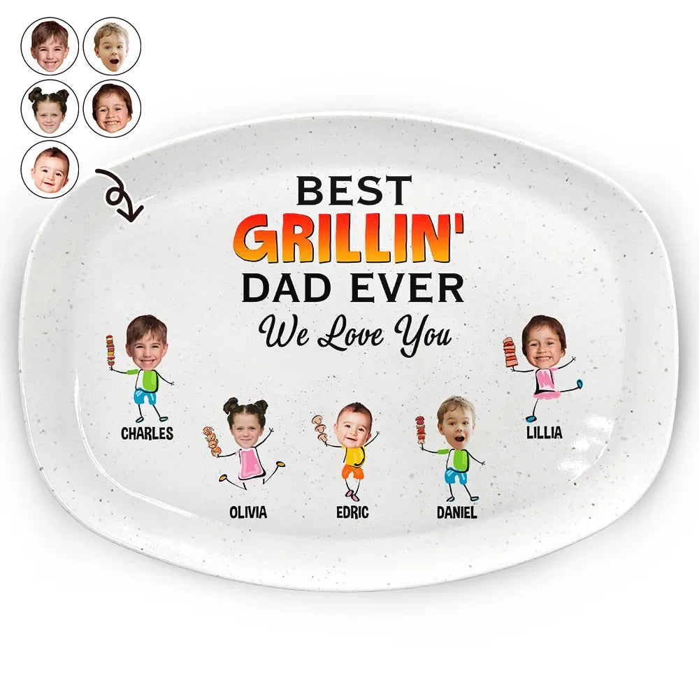 Grilling, Gift For Father, Happy - Custom Photo Best Grillin' Dad Ever We Love You - Personalized Plate