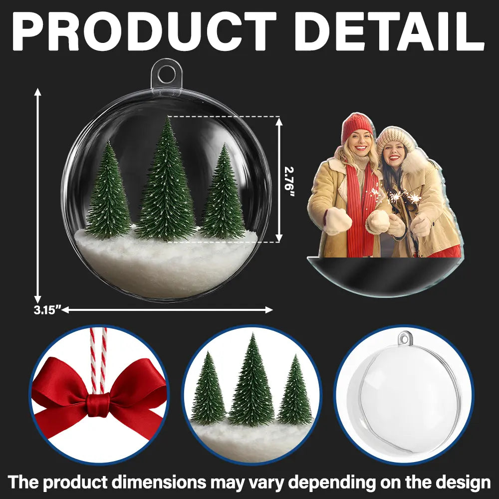 Custom Photo,Happy,Christmas,Gift For Bestie - Custom Photo Bestie It Takes A Long Time To Grow An Old Friend - Personalized 3D Acrylic Ball Ornament