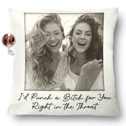 Custom Photo Besties Gray Scale Right In The Throat - Personalized Pillow