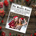 Christmas,Gift For Bestie,Happy,Custom Photo,Gift For Sisters - Custom Photo Besties Here's To Another Year Of Us - Personalized Custom Shaped Acrylic Ornament