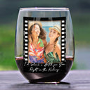 Gift For Bestie, Gift For Sisters, Happy, Custom Photo, Old Best friends - Custom Photo Besties Right In The Throat Film Roll - Personalized Stemless Wine Glass