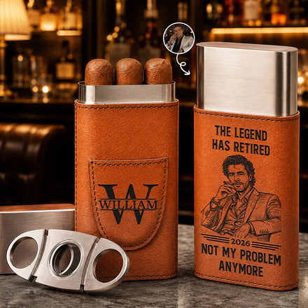 Custom Photo Bold Sketch The Legend Has Retired Not My Problem Anymore - Personalized Cigar Case