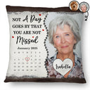 Memorial,Gift For Mother,Family - Custom Photo Calendar Not A Day Goes By That You Are Not Missed - Personalized Pillow