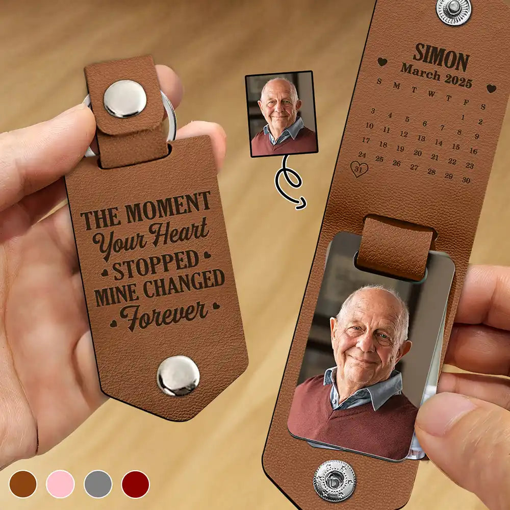 Custom Photo,Memorial,Family,Parents,Gift For Grandparents,Sad - Custom Photo Calendar The Moment Your Heart Stopped - Personalized Leather Photo Keychain