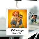 Gift For Wife,Gift For Husband,Gift For Couples,Gift For Girlfriend,Gift For Boyfriend,Funny,Family,Gift For Sibling - Custom Photo Caricature Funny Couple Drive Safe I Love You - Personalized Acrylic Car Hanger