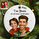Christmas,Gift For Wife,Gift For Husband,Gift For Couples,Gift For Boyfriend,Gift For Girlfriend,Funny - Custom Photo Caricature Funny Couple Family I'm Yours No Returns - Personalized Circle Ceramic Ornament